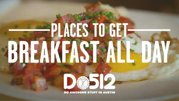 Do512 Places To Get Breakfast All Day