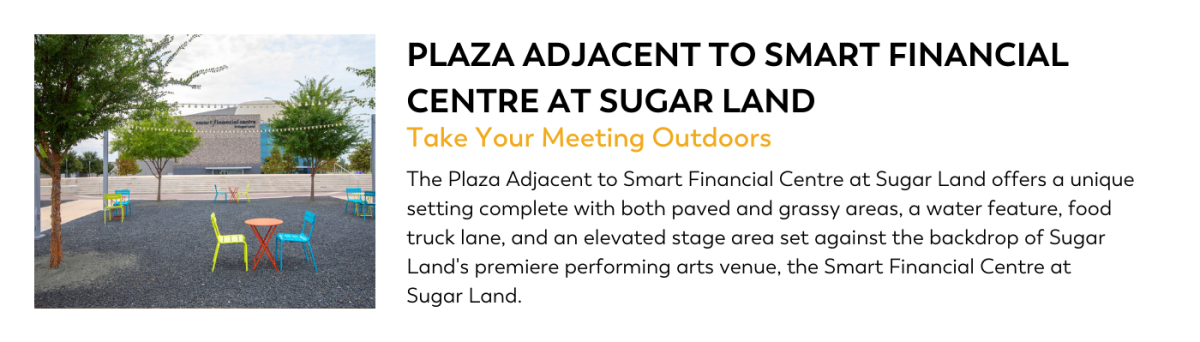 Plaza Adjacent to Smart Financial Centre Sugar Land