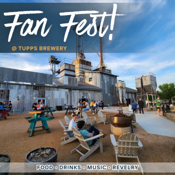 Join us for Fan Fest at TUPPS Brewery. There will be food, drinks, music, and of course, revelry