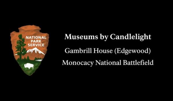 Museums by Candlelight - Monocacy