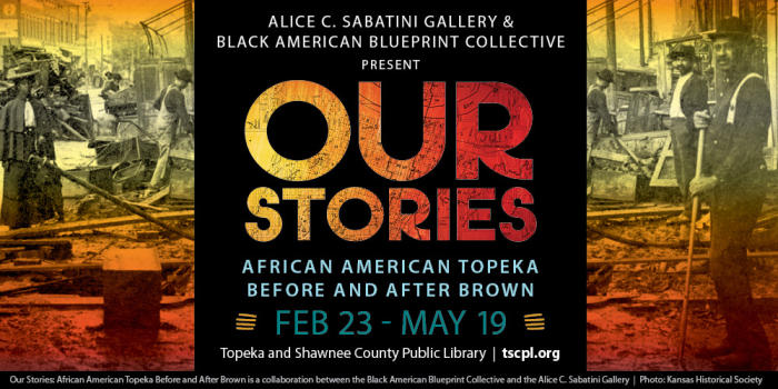 Our Stories - Topeka and Shawnee County Library Exhibit