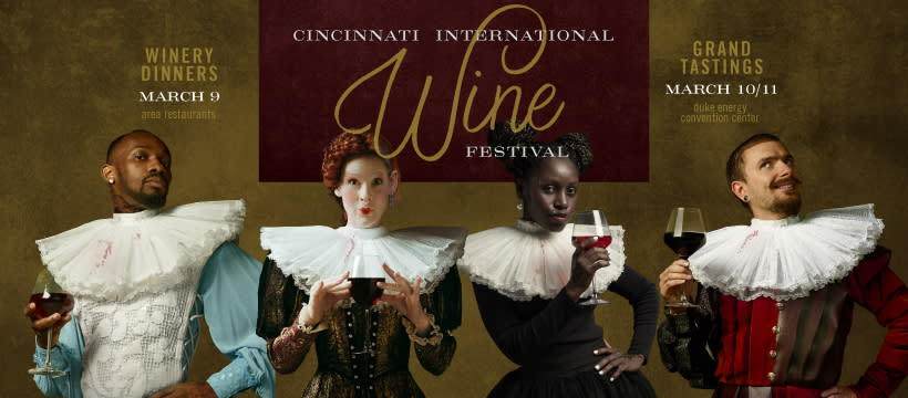 The image is of 2 men and 2 women dressed in King Henry the 8th period clothing holding wine glasses with the written information saying Cincinnati International Wine Festival from March 9th - 11th.