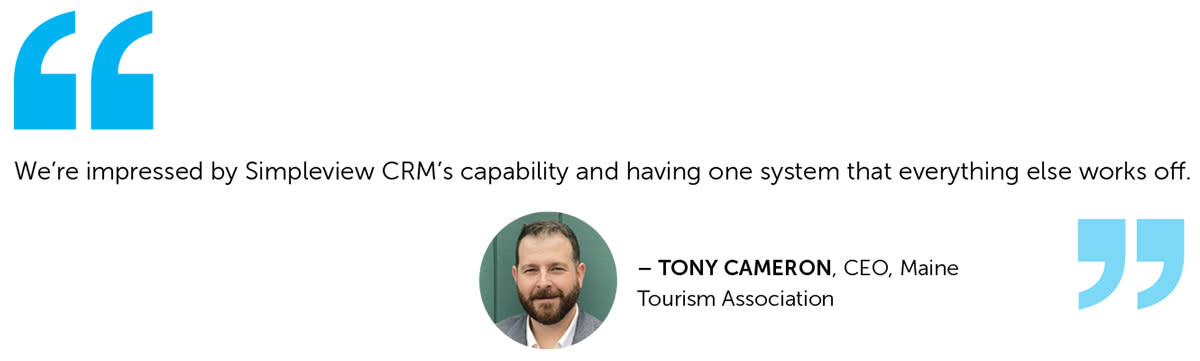 We’re impressed by Simpleview CRM’s capability and having one system that everything else works off