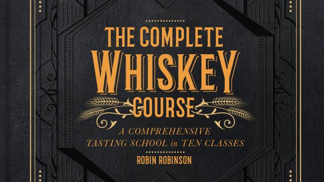 Robin Robin's "The Complete Whiskey Course,"