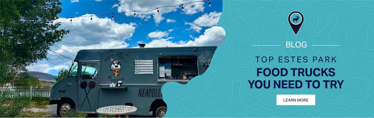 Picture of the Mangia Mangia Pizza food truck on left side of image. Text on the right side of image saying "Blog. Top Estes Park Food Trucks You Need to Try."