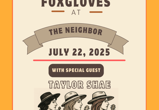 The Foxgloves with special guest Taylor Shae LIVE at the Neighbor
