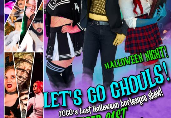 Let's Go Ghouls! Foco's Best Halloween Burlesque Show