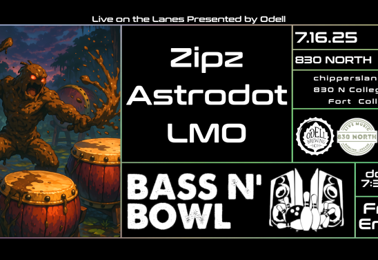 *FREE* Bass N Bowl ft. Zipz, Astrodot, & LMO "Live on the Lanes" at 830 North