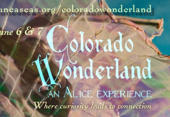 Colorado Wonderland: An Alice Experience