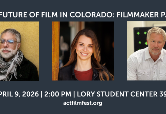 Future of Film in Colorado: A Filmmaker Panel
