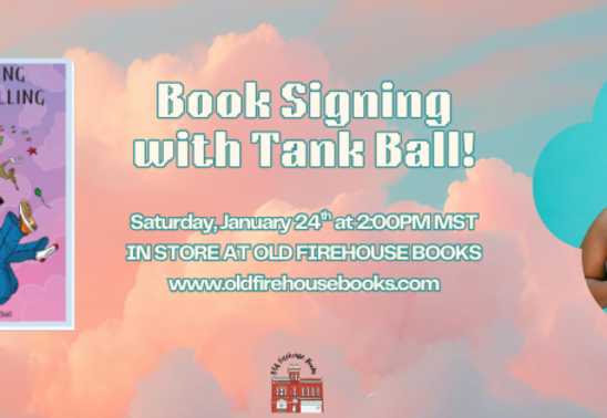 Book Signing with Tank Ball!