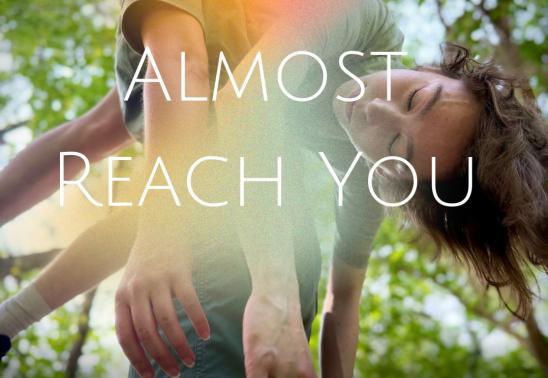I Can Almost Reach You