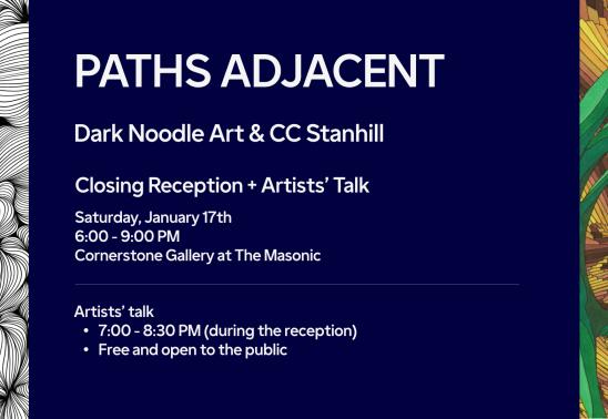 Closing Reception & Artists' Talk: Paths Adjacent