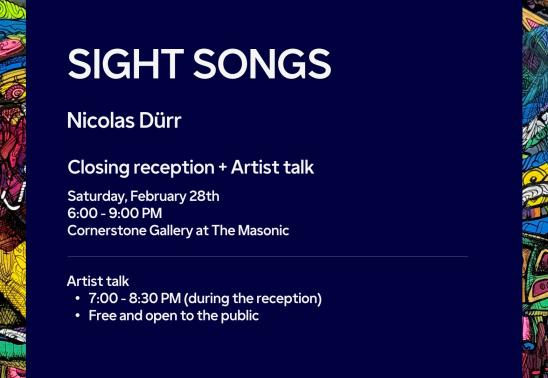Closing reception + Artist talk: Sight Songs by Nicolas Dürr