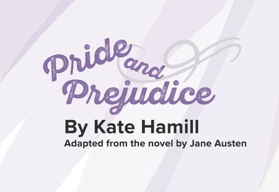 "Pride and Prejudice" Presented by OpenStage Theatre & Company