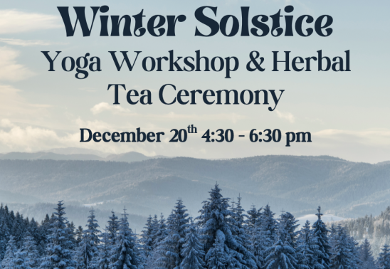 Winter Solstice Yoga Workshop & Herbal Tea Ceremony