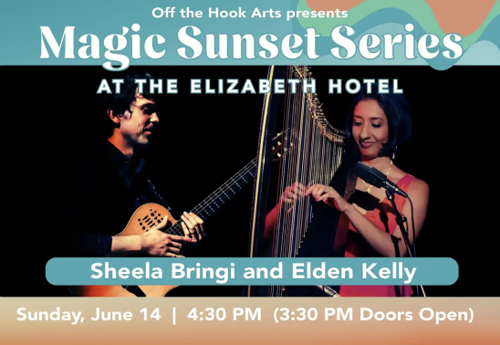 Magic Sunset Series w/ Sheela Bringi and Elden Kelly