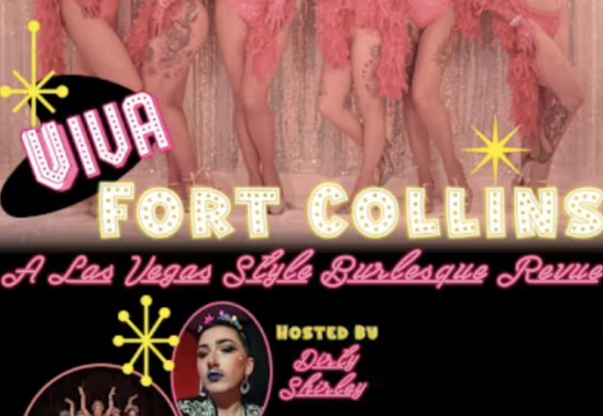 Viva Fort Collins - A Las Vegas Style Burlesque Revue