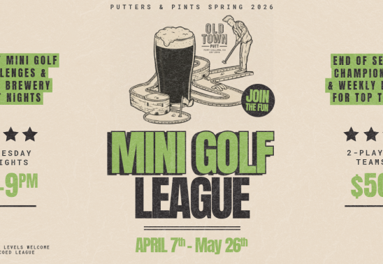 Spring 2026 Putters & Pints Mini Golf League: Tuesdays at Old Town Putt