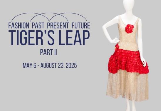 Museum Exhibition: "Tiger's Leap: Fashion Past, Present, Future Part II"