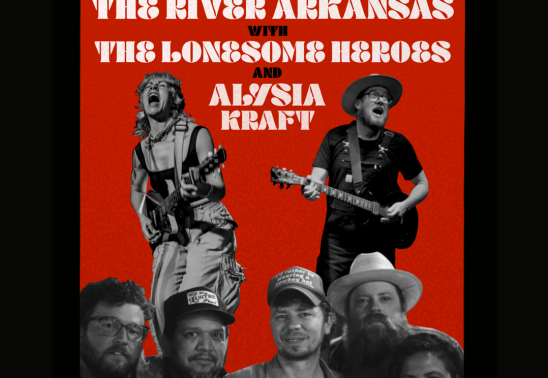 The River Arkansas / The Lonesome Heroes / Alysia Kraft