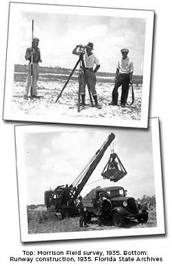 Top photo: Palm Beach International Airport survey in 1935. Bottom photo: PBIA runway construction in 1935. Both images from the Florida State Archives.
