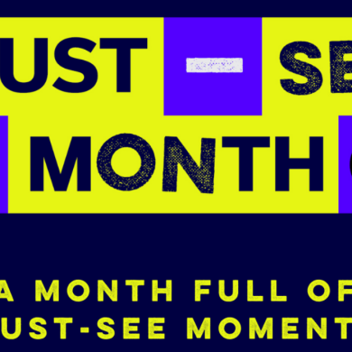 A graphic asset that says Must See Month in blue text on a yellow box. 'A month full of must-see moments' is in yellow text.