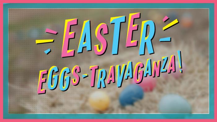 Easter Eggs-Travaganza Event Graphic Tower of Americas
