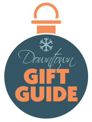 Downtown Gift Guide