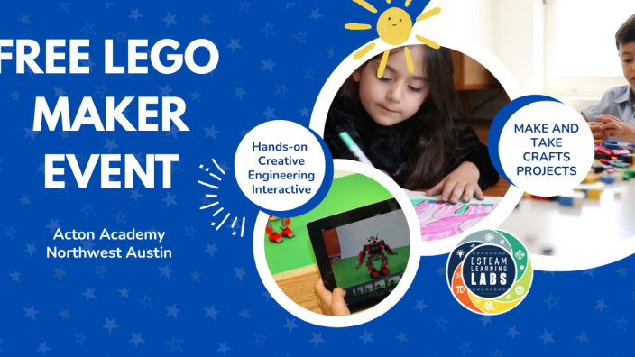 Free LEGO Maker Event: Acton Academy Northwest Austin