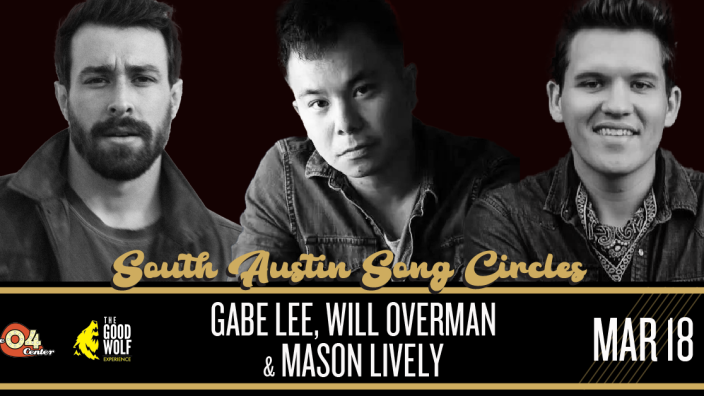South Austin Song Circle: Gabe Lee, Will Overman & Mason Lively
