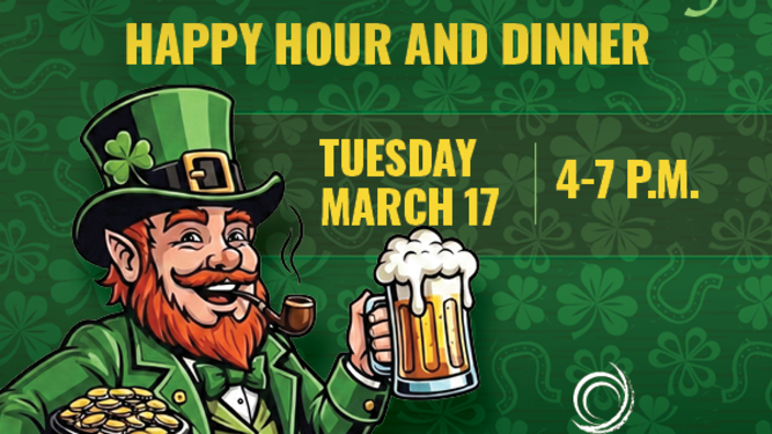 St. Patrick’s Day Happy Hour and Dinner