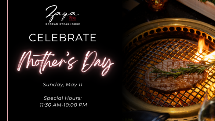 Treat Mom this Mother's Day at Zaya Korean Steakhouse!