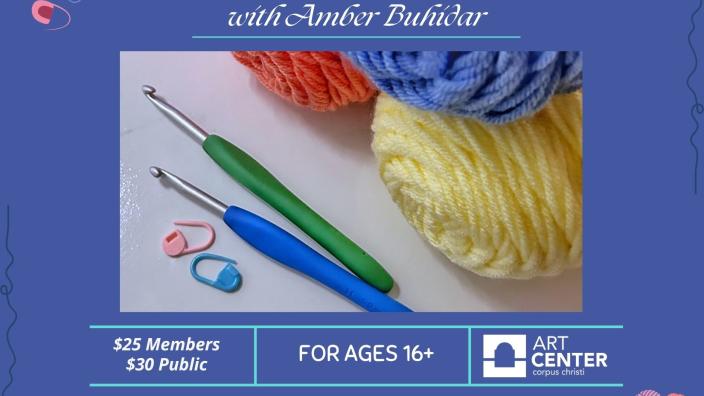 Crochet Basics w/ Amber Buhidar — event imagery