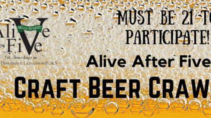 Alive After Five Craft Beer Crawl - Leavenworth KS, 66048