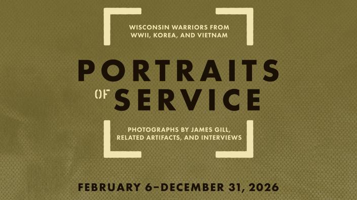 Wisconsin Veterans Museum: Portraits of Service: Wisconsin Warriors from WWII, Korea and Vietnam