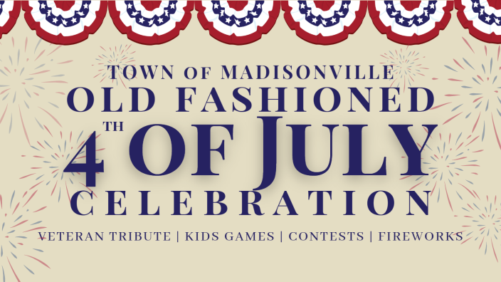 Madisonville Old Fashioned 4th of July Celebration