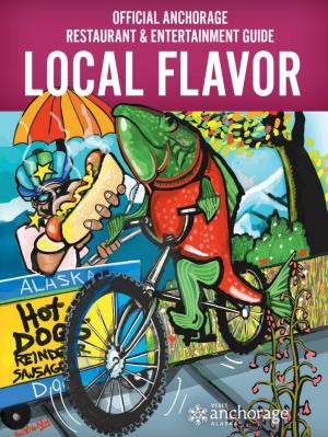 Visit Anchorage Local Flavor Restaurant Guide 2023