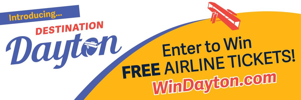 A banner with the text: Introducing Destination Dayton, Enter to Win Free Airline Tickets, WinDayton.com