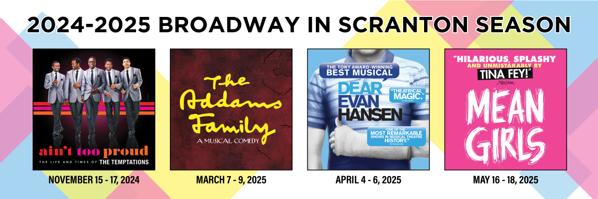 Broadway In Scranton | 2024-2025 Season
