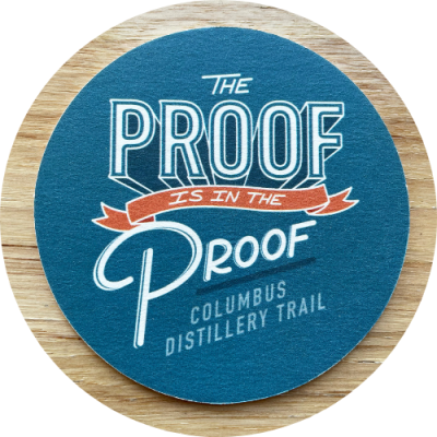 Blue sticker that says The Proof is in the Proof - Columbus Distillery Trail