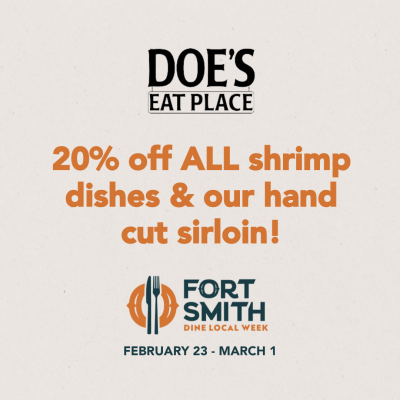 Doe's Eat Place Dine Local Flyer that reads "20% off ALL shrimp dishes & our hand cut sirloin!"
