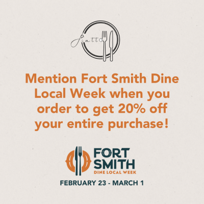 Piatto Dine Local Flyer that reads "Mention Fort Smith Dine Local Week when you order to get 20% off your entire purchase!"