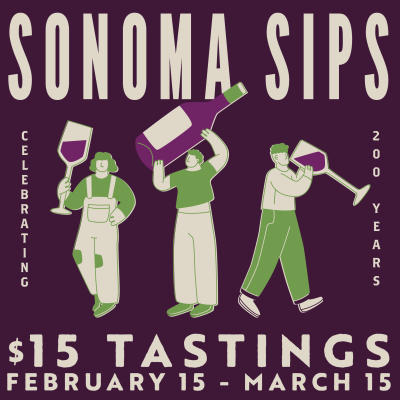Sonoma Sips Feb 15 to March 15