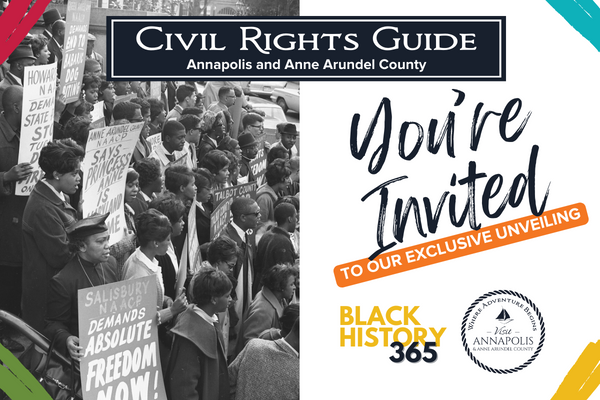 Image on left is from Civil Rights Movement, with heading for the Civil RIghts Guide of Annapolis and Anne Arundel County. You're Invited to our exclusive unveiling.