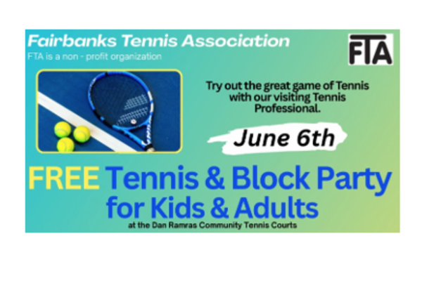 Fairbanks Tennis Association Free Tennis & Block Party