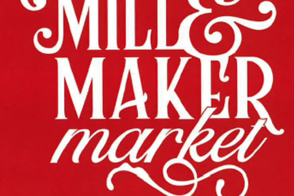 Mill & Maker Market