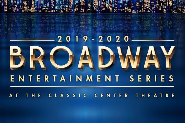 Classic Center Broadways series 2019 - 2020