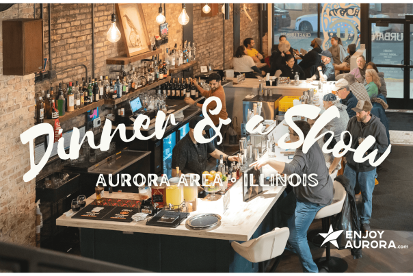 Dining Guide: Dinner & A Show in the Aurora Area of Illinois - EnjoyAurora.com 
