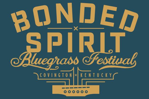 A blue and gold logo reads Bonded Spirit Bluegrass Festival, Covington Kentucky